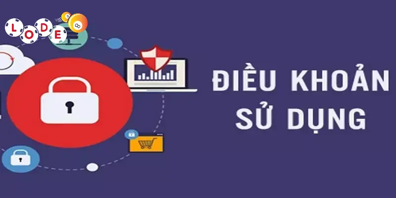 Điều Khoản Điều Kiện Lode88 - Quy Định Bắt Buộc Cần Biết 3 Điều khoản sử dụng sản phẩm, dịch vụ cá cược tại Lode88