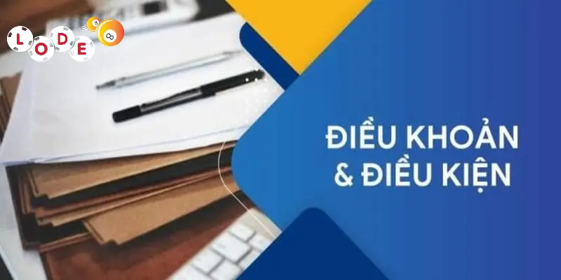 Điều Khoản Điều Kiện Lode88 - Quy Định Bắt Buộc Cần Biết 2 Nội dung điều khoản điều kiện Lode88 chi tiết